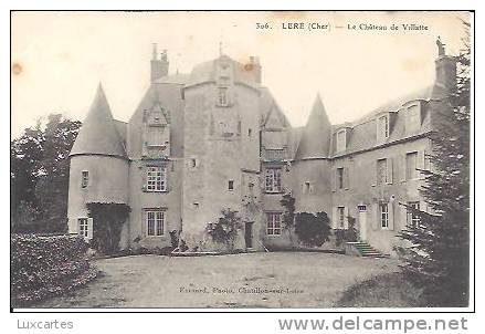 306.  LERE (Cher)  -  LE CHATEAU DE VILLATTE. - Lere