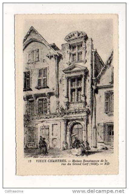 D.28 - Vieux Chartres N° 13 - Maison ....rue Du Grand Cerf.... - Chartres