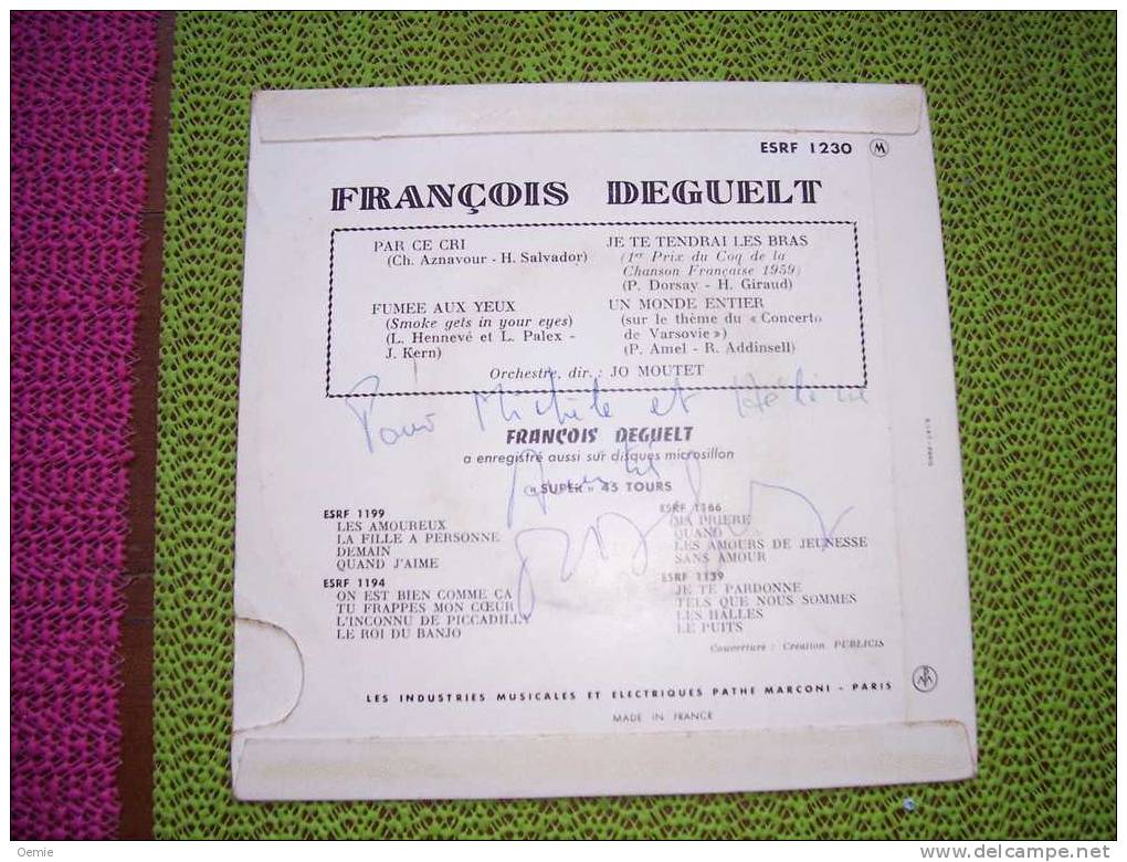 FRANCOIS DEGUELT °  PAR CE CRI  Ier PRIX DU COQ DE LA CHANSON FRANCAISE 1959 ° AUTOGRAPHE SUR 45 TOURS VINYLE - Autogramme