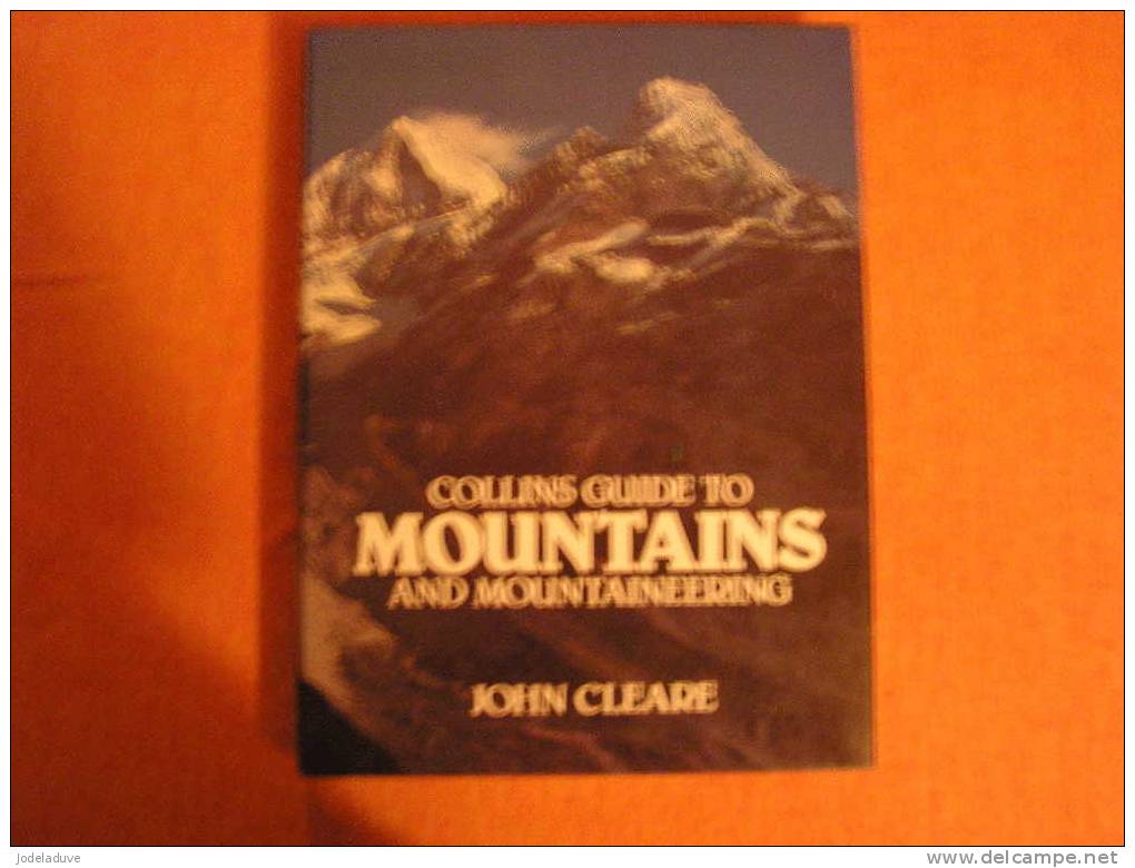 COLLINS GUIDE TO MOUNTAINS & MOUNTAINEERING   1979 John CLEARE Montagne Alpinisme - Autres & Non Classés