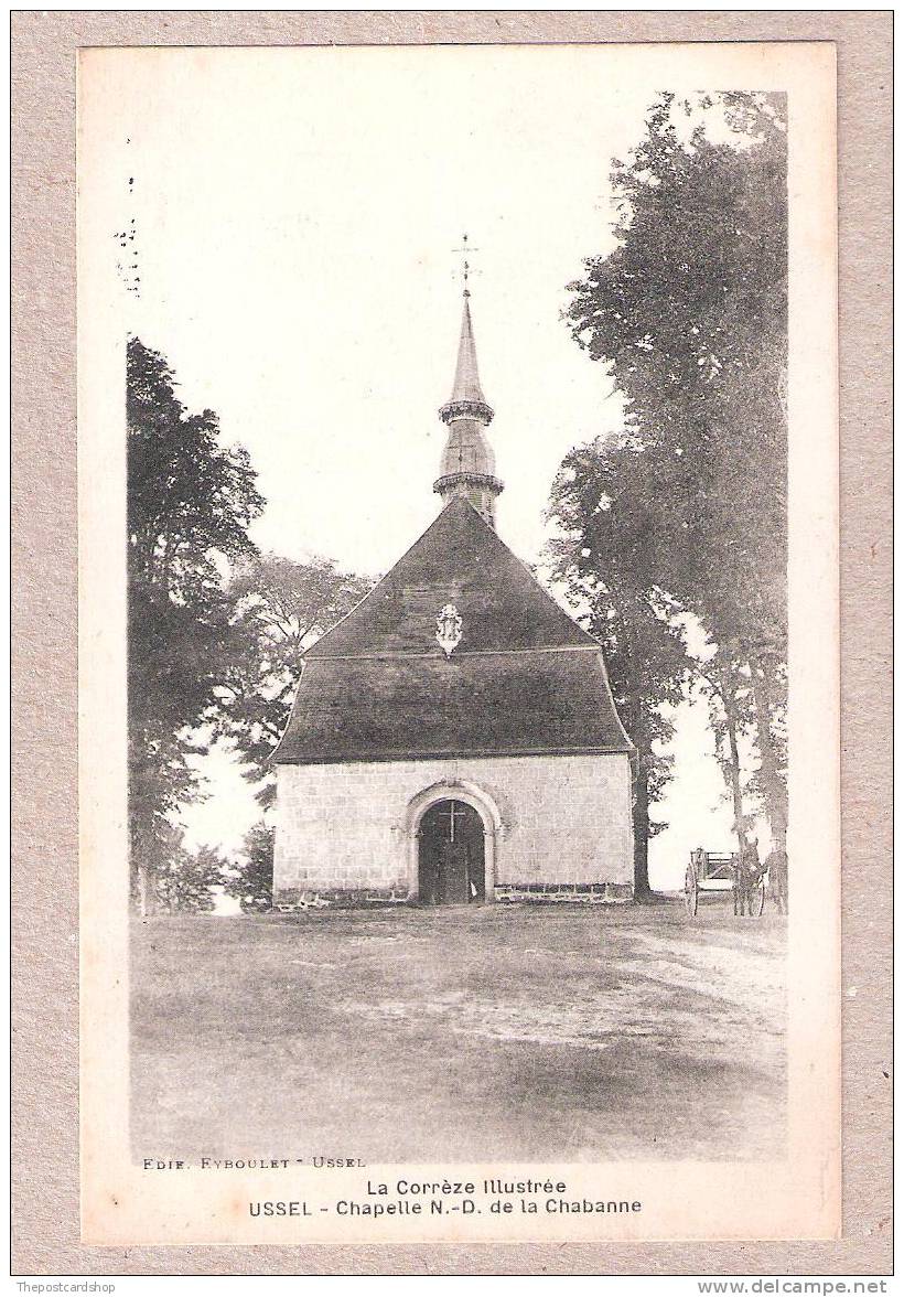 CPA 19 La Corrèze Illustrée  USSEL - Chapelle N.-D. De La Chabanne MORE CHEAP FRANCE LISTED FOR SALE - Ussel