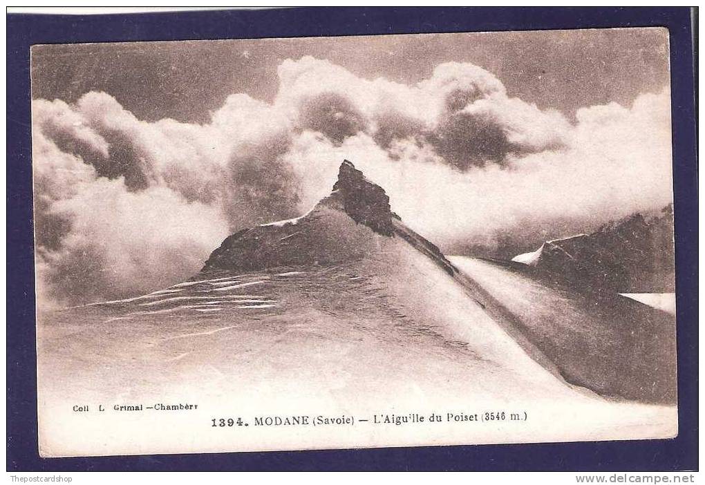 CPA 73 SAVOIE  Modane No 1394 L'AIGUILLE DU POISET COL GRIMAL MORE FRANCE FOR SALE@1 EURO O - Modane