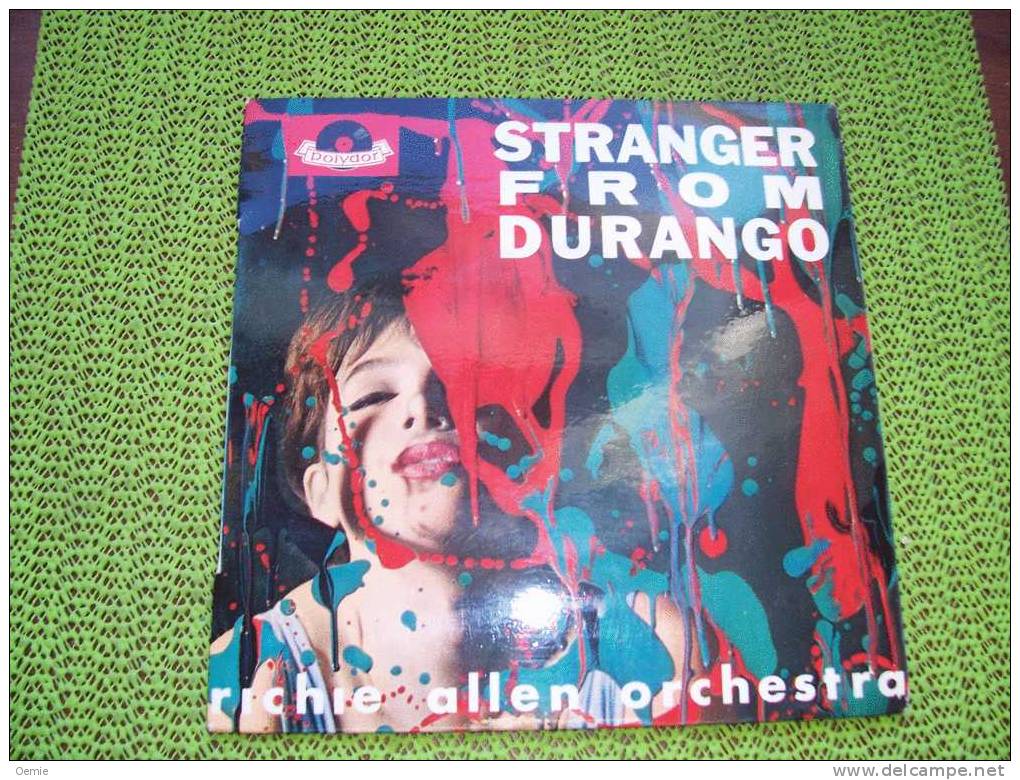 STRANGER  FROM  DURANGO °  RICHIE ALLEN   ORCHESTRA - Instrumental