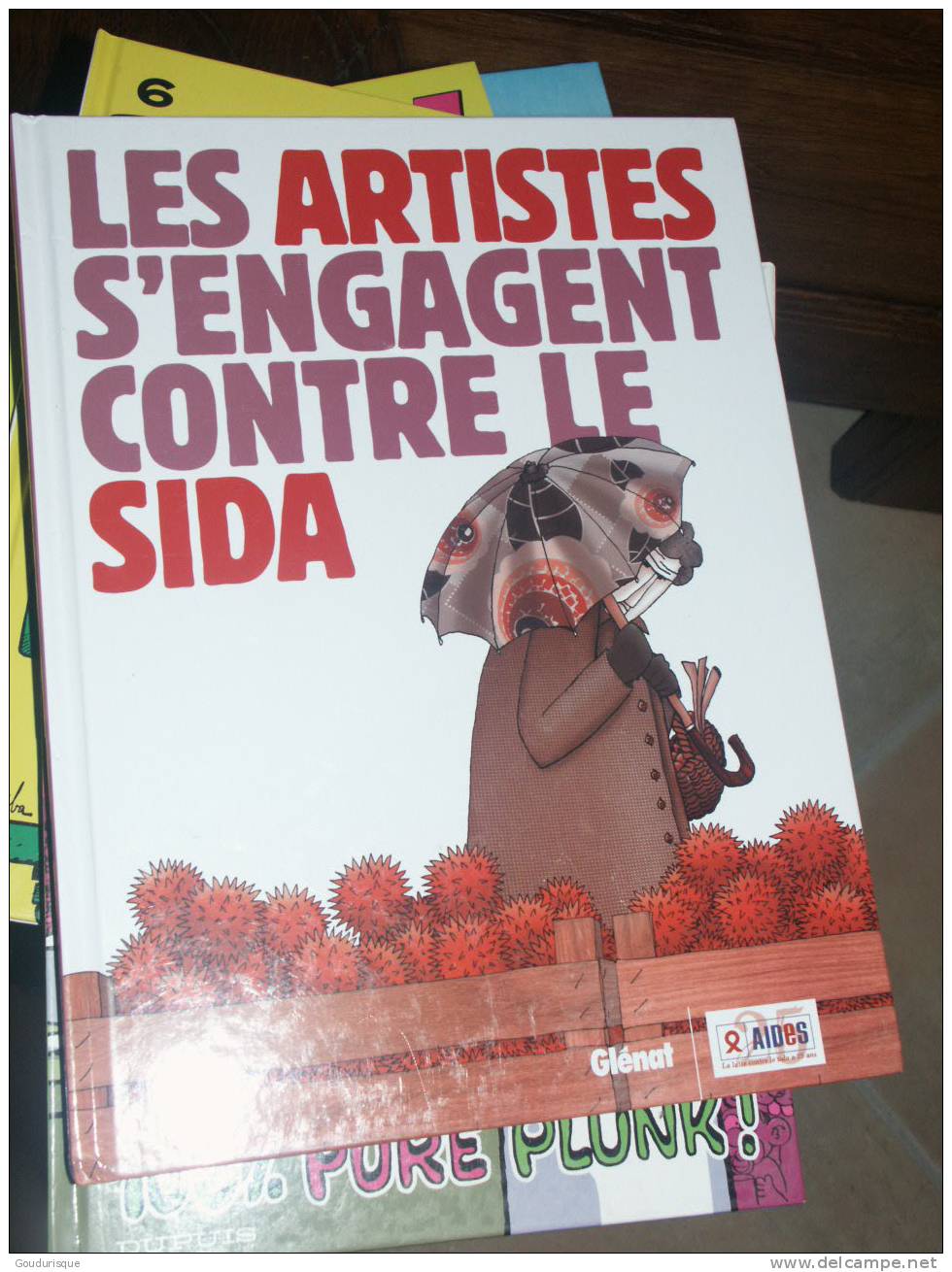 LES ARTISTES S'ENGAGENT CONTRE LE SIDA COLLECTIF  DAVODEAU CABU KONIG MINIAC ...GLENAT - Sac à Puces