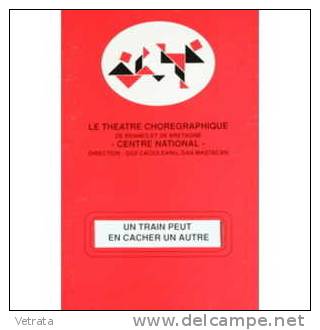Le Théâtre Choregraphique De Rennes, Direction : Gigi Caciuleanu & Dan Mastacan : Un Train Peut En Cacher Un Autre (32 P - Muziek