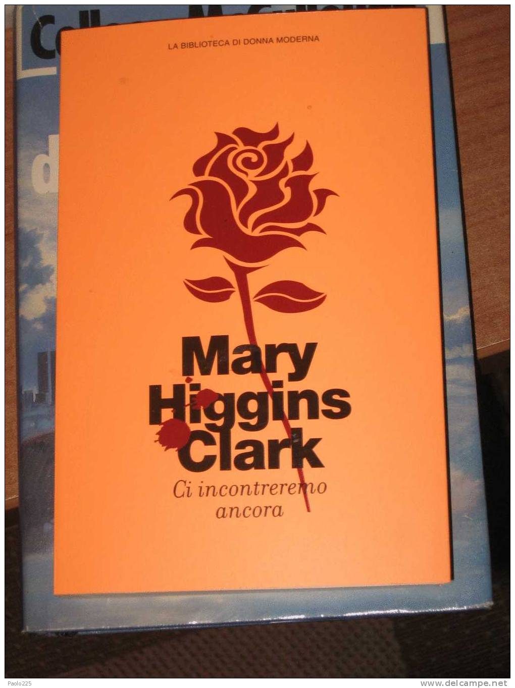 CI INCONTREREMO ANCORA - MARY HIGGINS CLARK  - ED. DONNA MODERNA - Libros Antiguos Y De Colección