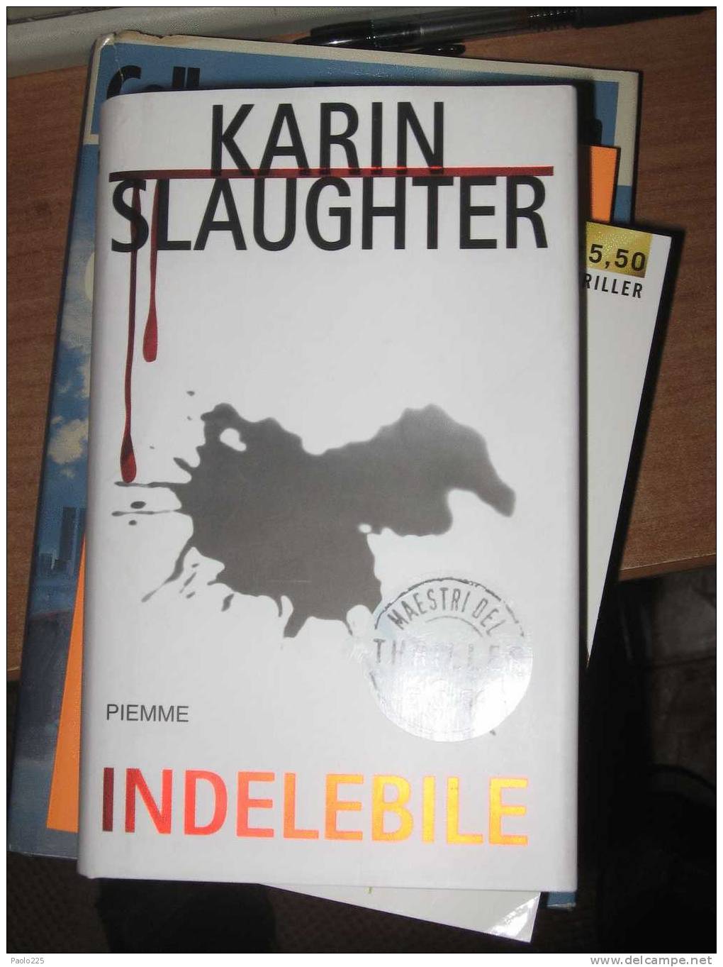 INDELEBILE - KARIN SLAUGHTER  - ED. PIEMME - Libros Antiguos Y De Colección