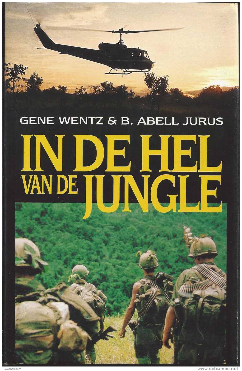 NL.- Boek - In De Hel Van De Jungle Door Gene Wentz & B. Abell Jurus - Zuid-Hollandsche Uitgeversmaatschappij. 2 Scans - Abenteuer