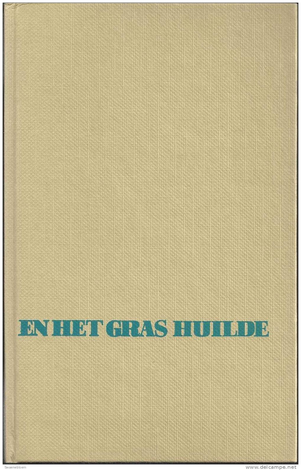 NL.- Boek - En Het Gras Huilde. - Door Annie Ferwerda-van Den Berg. - Uitgegeven: J.H. Kok N.V. Kampen. - Autres & Non Classés
