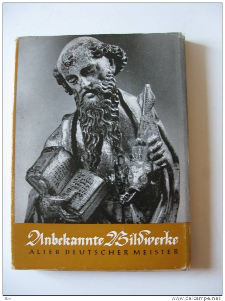 Julius Baum : Undbekannte Bildwerke Alter Deutscher Meister Verlag Dr Wolf Strache Stuttgart -1954? - Kunstführer