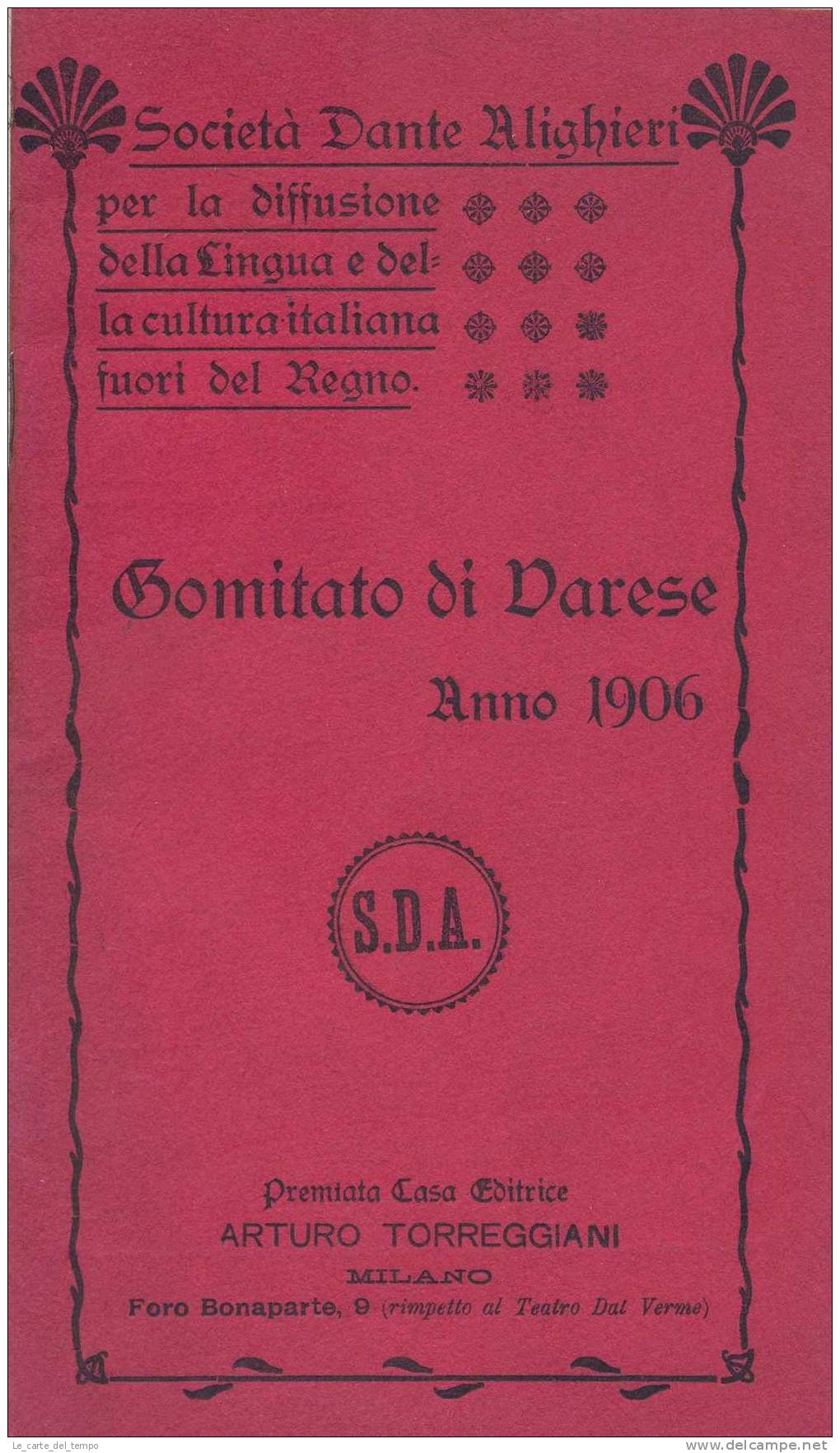 SOCIETA´ DANTE ALIGHIERI PER LA DIFFUSIONE DELLA LINGUA E DELLA CULTURA ITALIANA.ARTURO TORREGGIANI, 1906. - Sonstige & Ohne Zuordnung