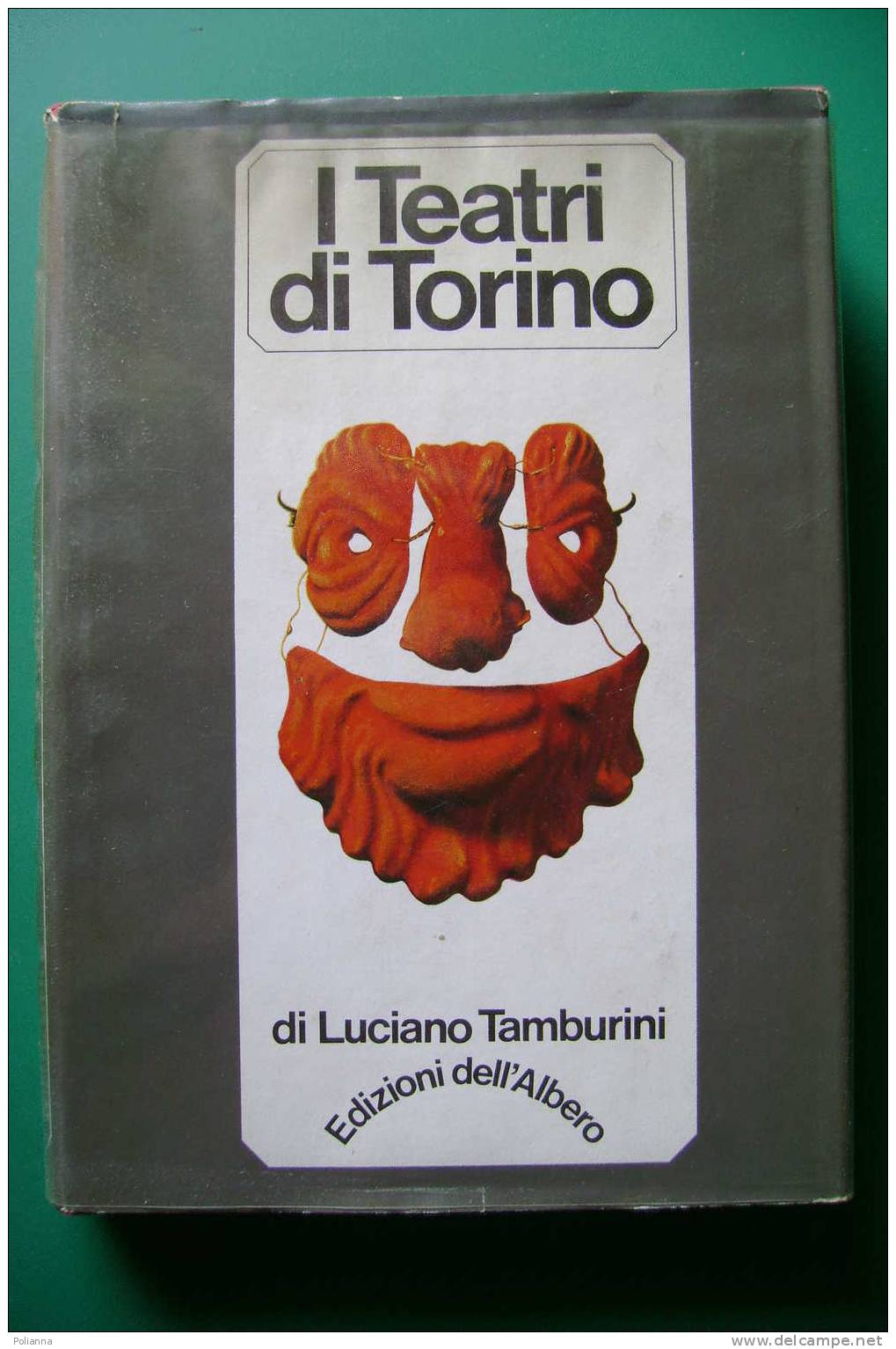 PDM/7 L.Tamburini I TEATRI DI TORINO Ed.dell'Albero 1966/Teatrino Rondò/Marionette/Teatro Gianduja/Politeama Chiarella - Teatro