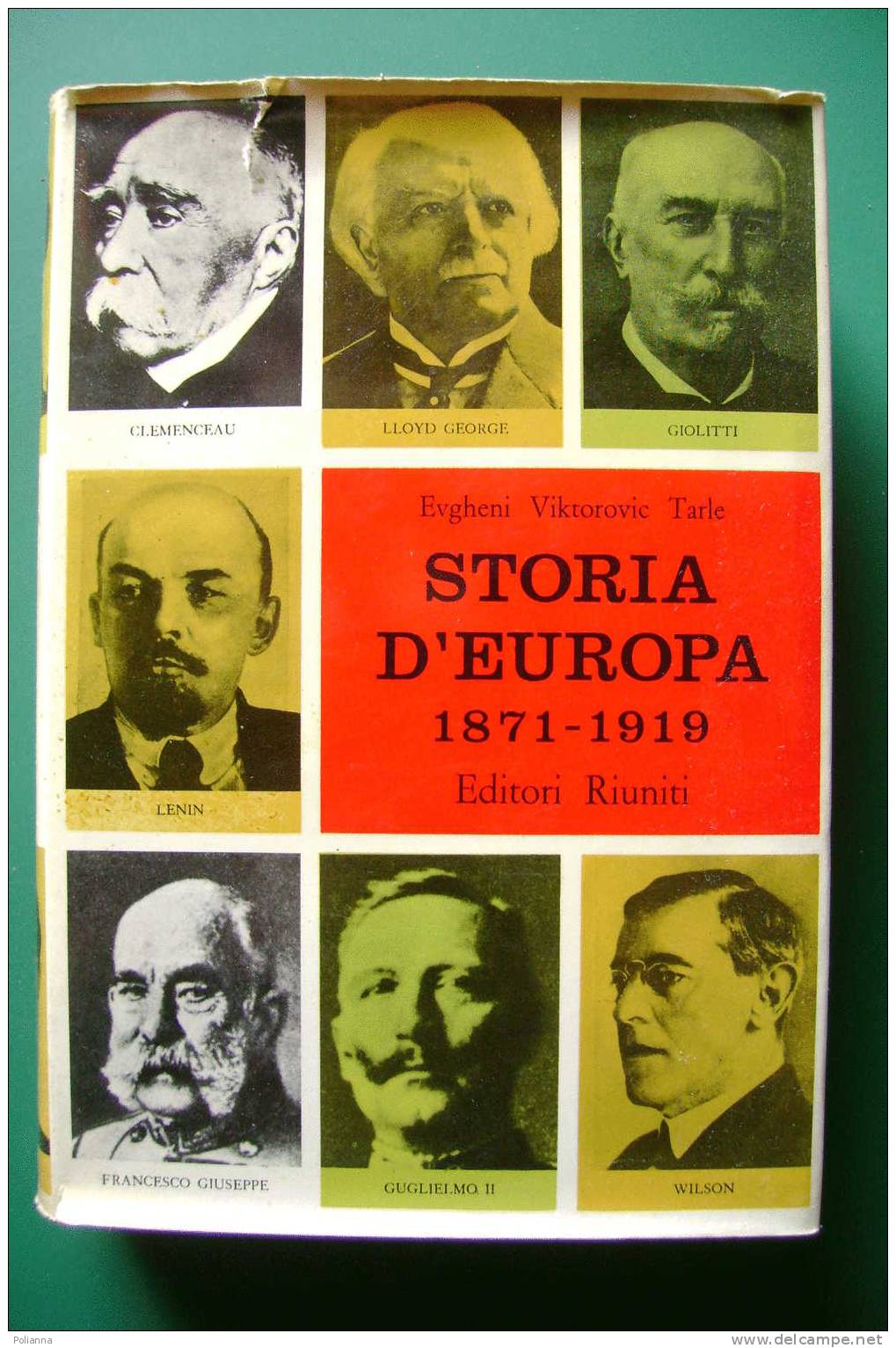 PDM/13 Viktorovic Tarle STORIA D'EUROPA 1871 - 1919  Editori Riuniti I^ Ed.1959 - History, Biography, Philosophy