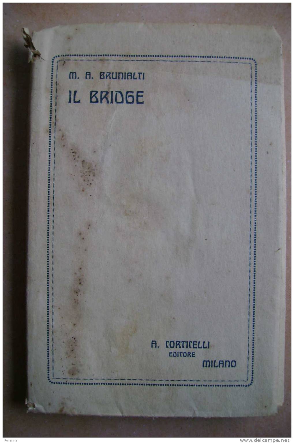 PDM/16 Brunialti IL BRIDGE Corticelli Editore 1923/giochi Carte - Giochi