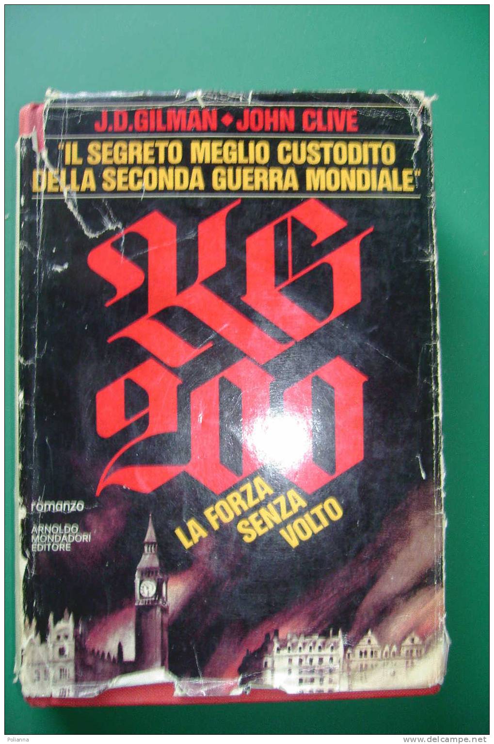 PDM/29 Gilman Clive KG 200 LA FORZA SENZA VOLTO Mondadori Omnibus I^ Ed.1978/Seconda Guerra Mondiale - History, Biography, Philosophy