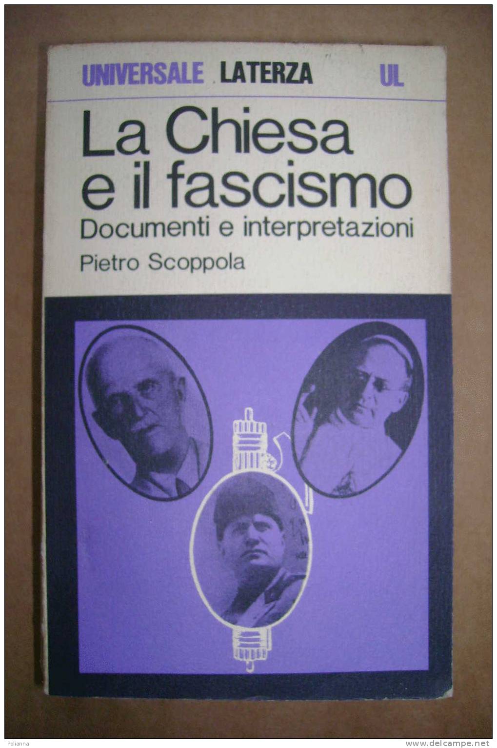 PDM/38 Pietro Scoppola LA CHIESA E IL FASCISMO Universale  Laterza 1971 - History, Biography, Philosophy