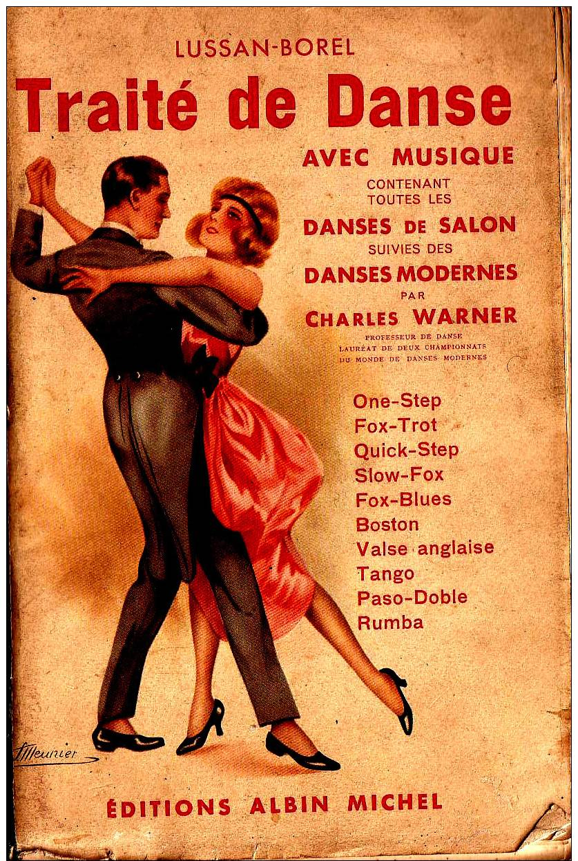 Lussan-Borel TRAITE DE DANSE / Danses De Salon Et Modernes Par C. Warner / One Step Fox Trot Blues Tago Paso Doble 1936 - Musik