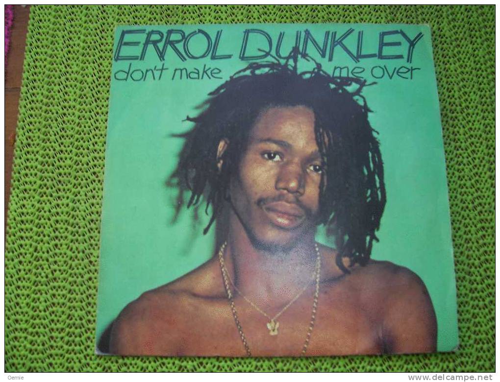 ERROL  DUNKLEY  °  DON' T  MAKE  ME  OVER - Reggae