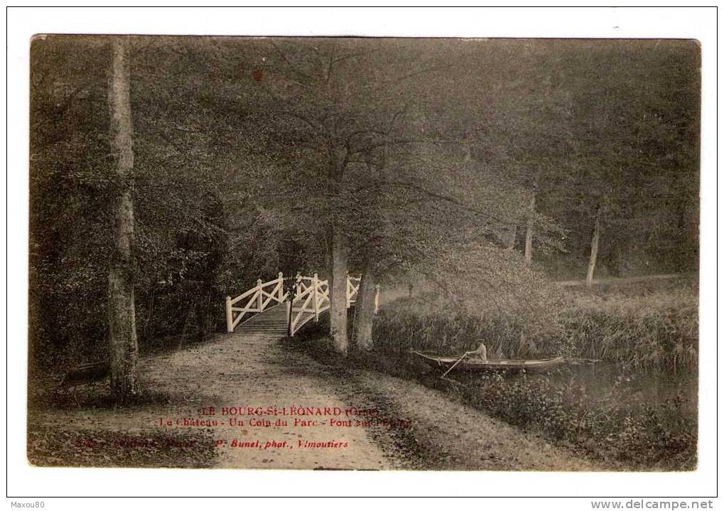 LE BOURG St LEONARD - Le Château- Un Coin Du Parc - Pont Sur L´Etang - Autres & Non Classés