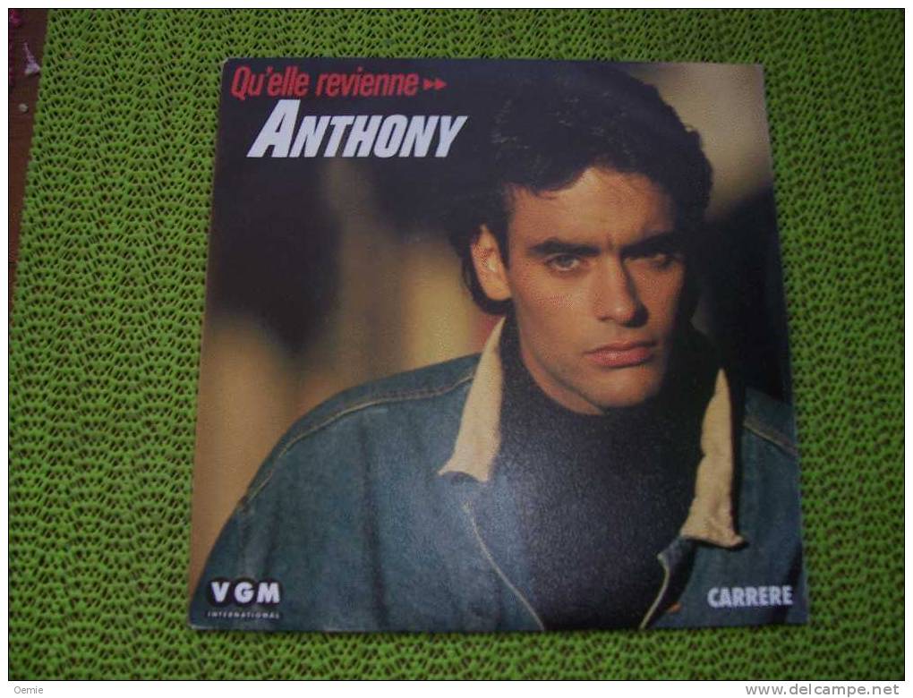 ANTHONY  DELON  °  QU' ELLE REVIENNE - Otros - Canción Francesa