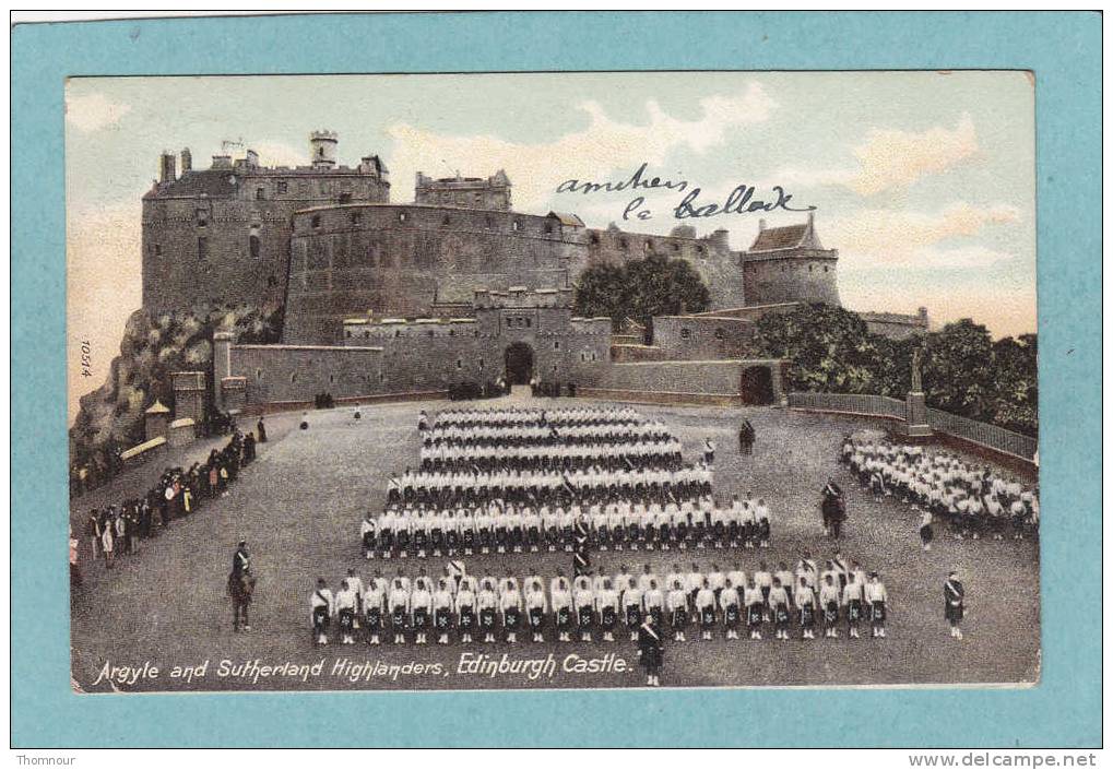 EDINBURGH CASTLE  -  Argyle And Sutherland  Highlanders -  1907  -  CARTE ANIMEE  - - Inverness-shire