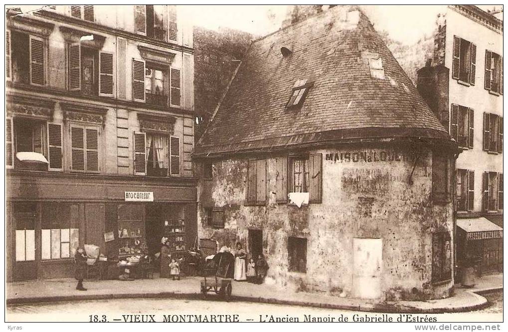 PARIS ( 18° )  VIEUX MONTMARTRE . L´ ANCIEN MANOIR DE GABRIELLE D´ ESTREE - Arrondissement: 18