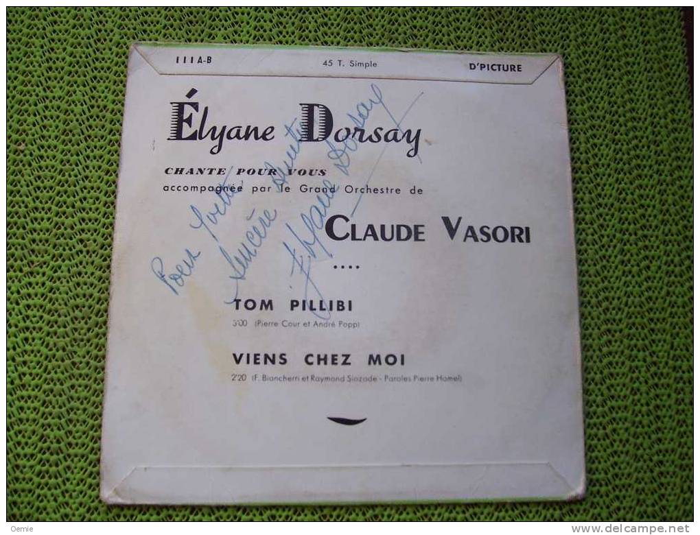 ELYANE DORSAY  °  TOM PILLIBI    °  AUTOGRAPHE  SUR VINYLE 45 TOURS - Autographes