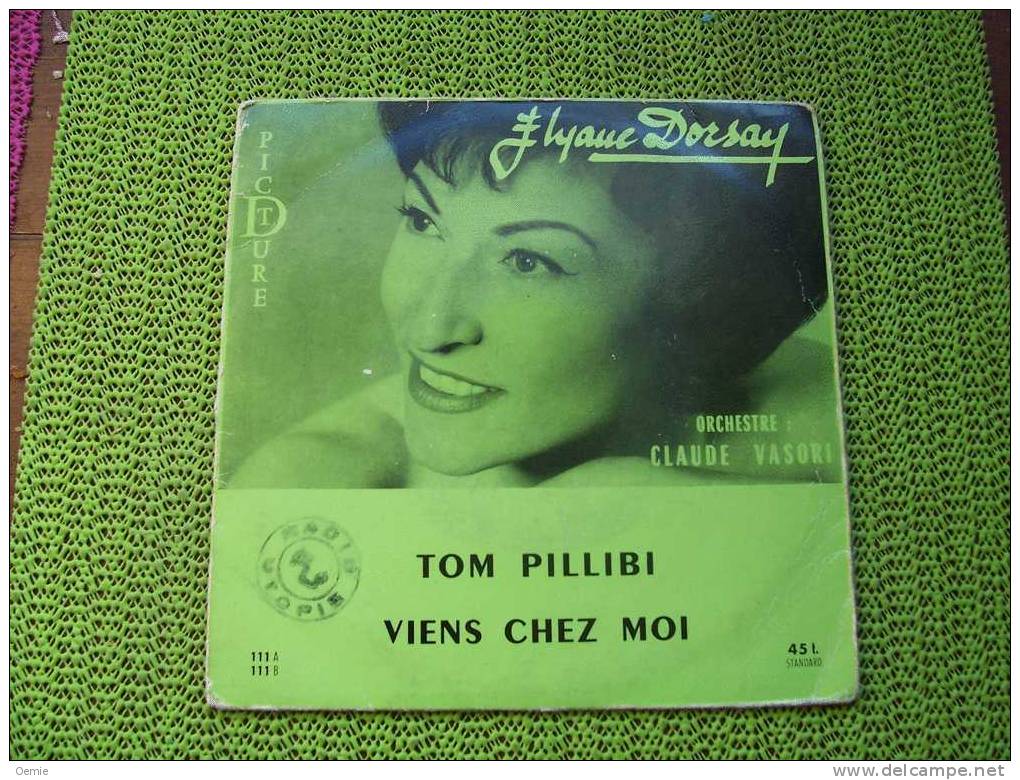 ELYANE DORSAY  °  TOM PILLIBI    °  AUTOGRAPHE  SUR VINYLE 45 TOURS - Autogramme