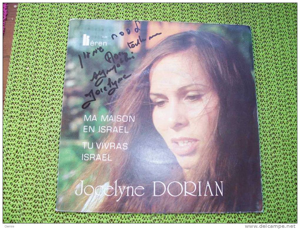 JOCELYNE DORIAN ° MA MAISON EN ISRAEL  /  TU VIVRAS ISRAEL  °  AUTOGRAPHE  SUR VINYLE 45 TOURS - Autographs