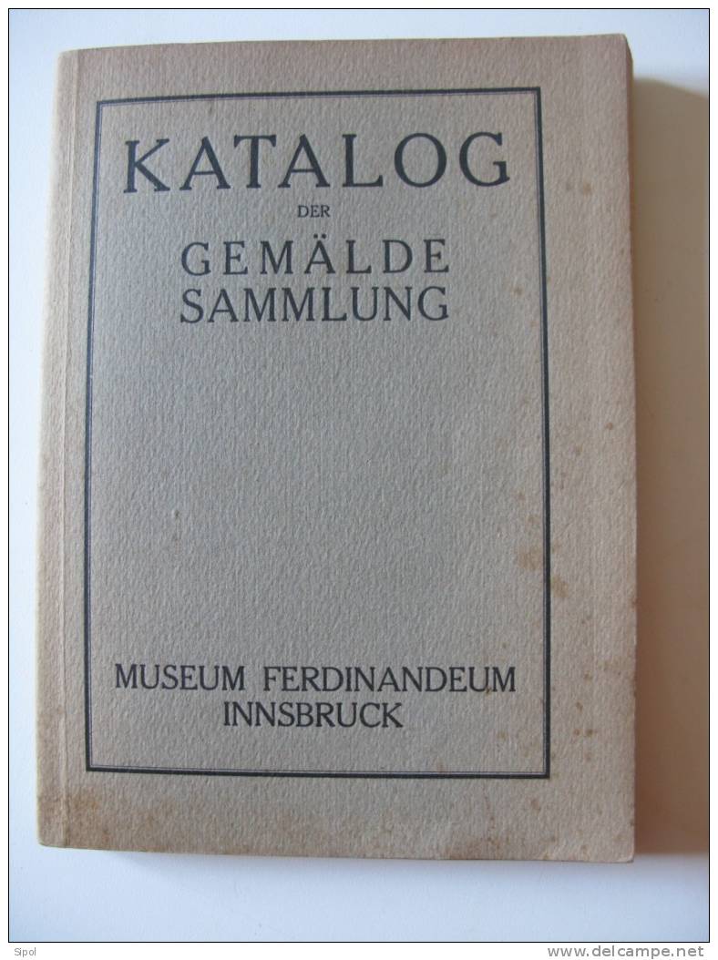 Katalog Der Gemälde  Sammlung  Museum Ferdinandeum Innsbruck 1928 - 119 Pages - Museen & Ausstellungen