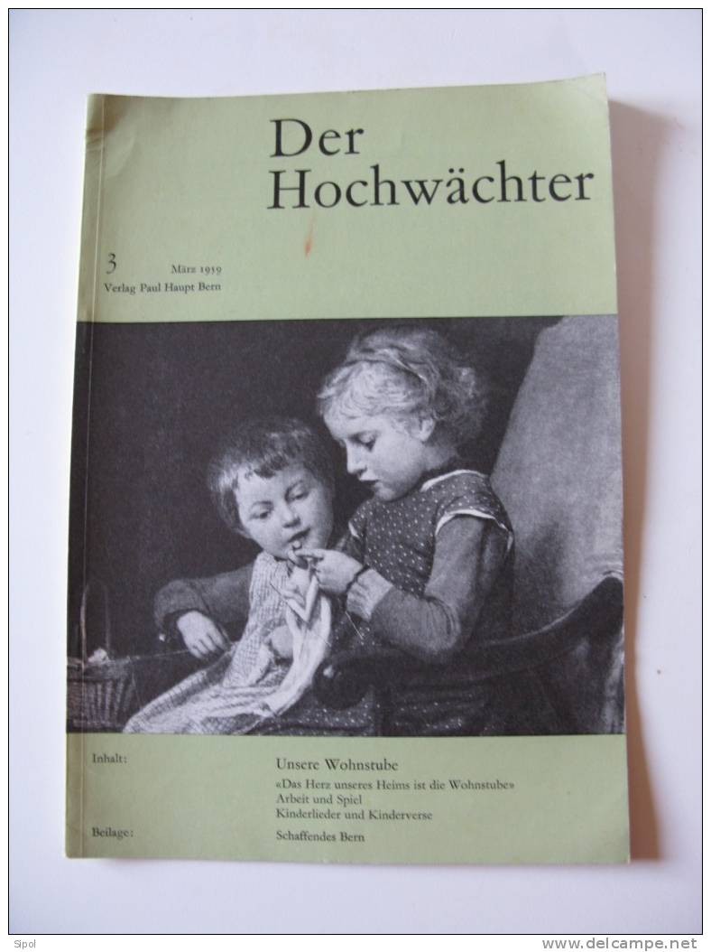 Der Hochwächter Blätter Für Heimatlische Art Und Kunst -verlag Haupt Bern Revue D Art Et Culture De La Région De Berne - Switzerland