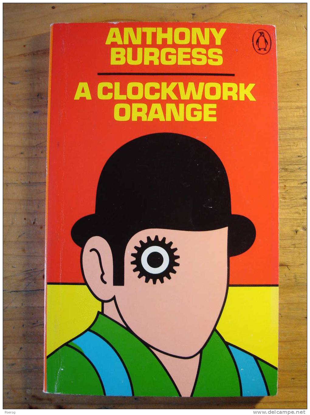 A CLOCKWORK ORANGE - ANTHONY BURGESS - PENGUIN BOOKS - Livre Orange Mecanique En Anglais - Autres & Non Classés