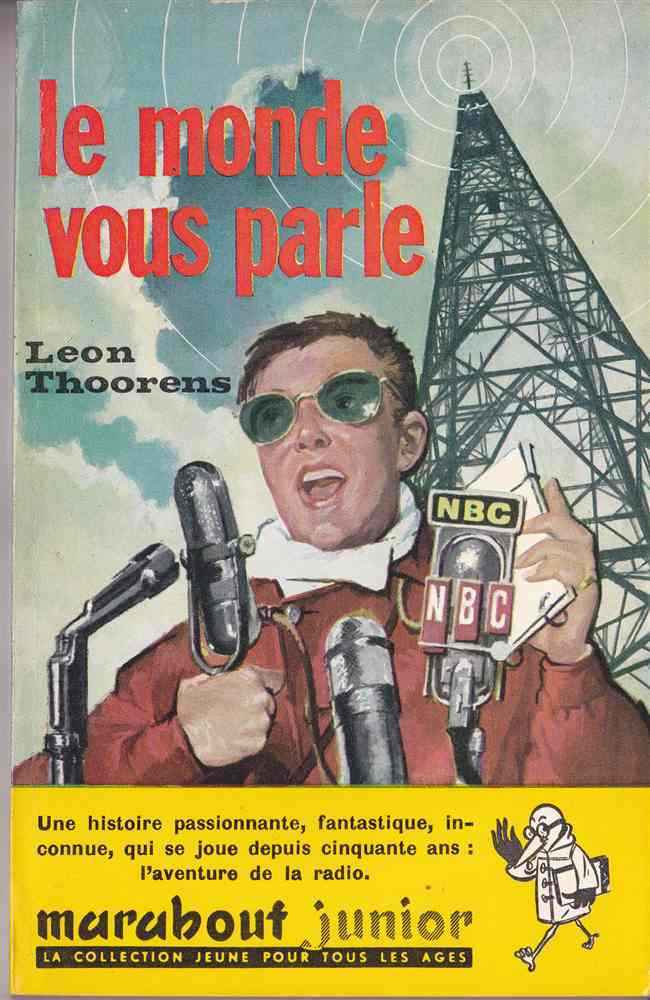 Marabout Junior - MJ 129 - Leon Thoorens - Le Monde Vous Parle - 1958 - TBE - Radio - Marabout Junior