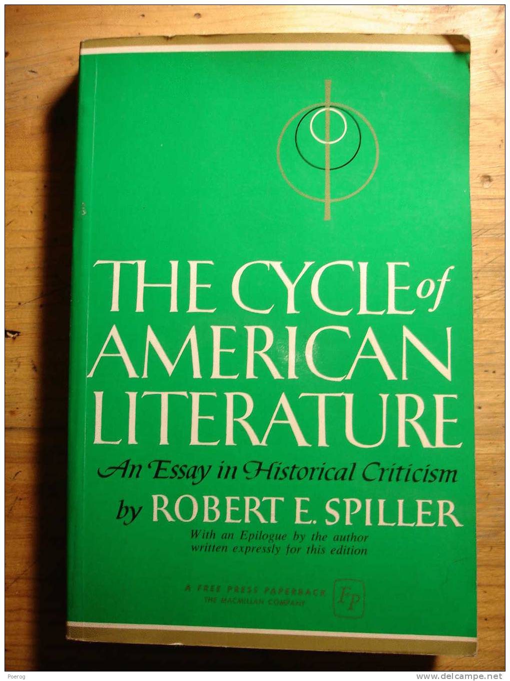 THE CYCLE OF AMERICAN LITTERATURE - ROBERT E. SPILLER - FREE PRESS - Livre En Anglais - Literaturkritik