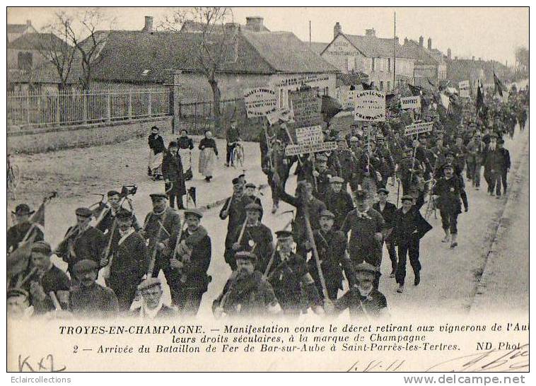 Troyes En Champagne....Manifestation Des Vignerons ..Arrivée Du Bataillon De Fer ...St Parres Les Tertres - Troyes