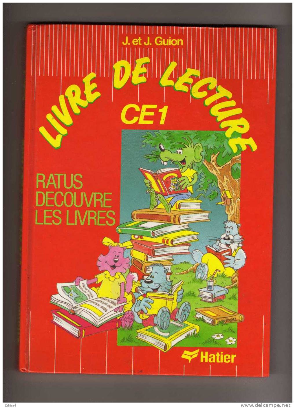 J & J.Gion -Livre De Lecture - CE 1-Ratus Decouvre Les Livres - Hatier-Donner Gout De Lire Au Enfants-O.Vogel - 6-12 Ans