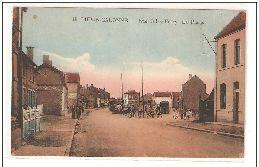 CPA LIEVIN CALONNE RUE JULES FERRY LA PLACE - Lievin