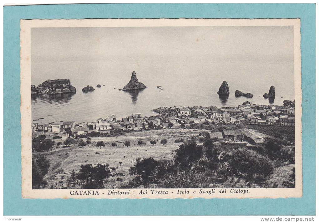 CATANIA  -  Dintori  -  Aci Trezza  -  Isola E Scogli  Dei  Ciclopi.  -  ( 1933 )  -  BELLE CARTE  - - Catania