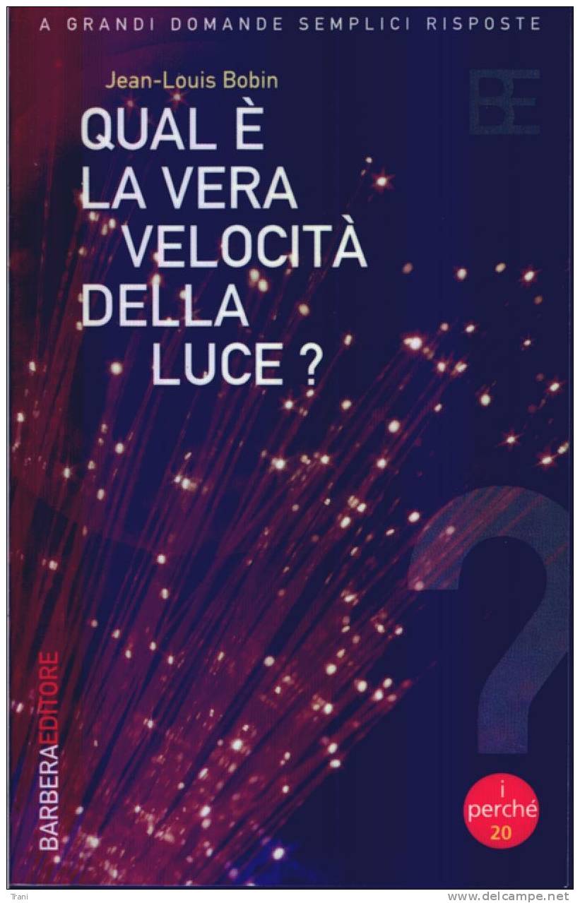 QUAL' E' LA VERA VELOCITA' DELLA LUCE? - Mathématiques Et Physique