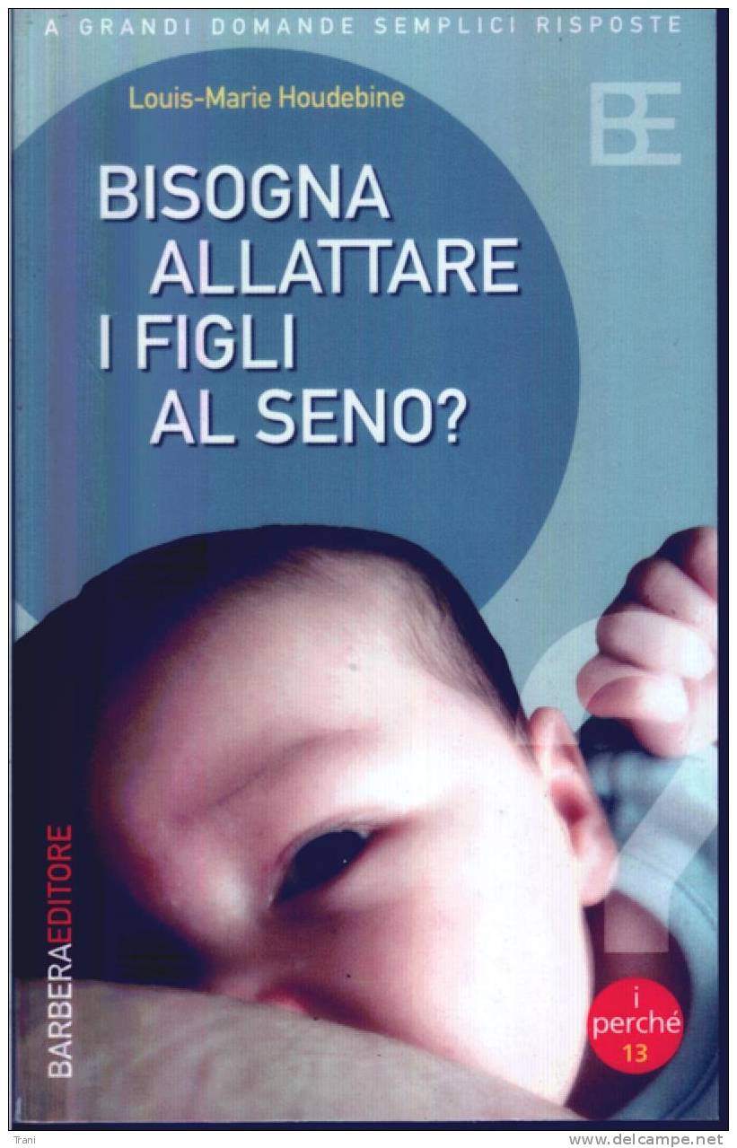 BISOGNA ALLATTARE I FIGLI AL SENO? - Médecine, Biologie, Chimie