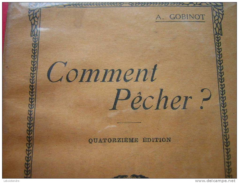 A. GOBINOT-COMMENT PECHER ?-QUATORZIEME EDITION -EDITIONS HALIEUTIQUES -DEPOT GENERAL: VICTORION FRERES & CLE, 1937 - Chasse/Pêche