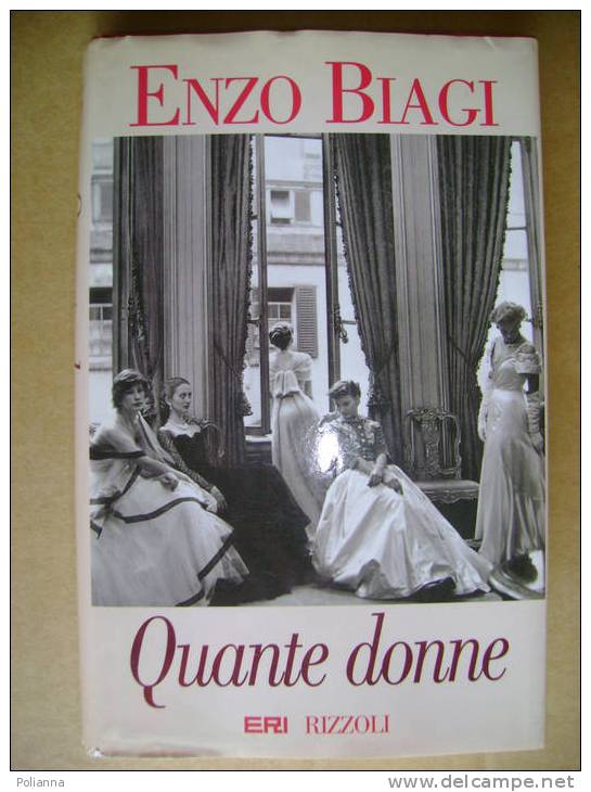 PM/12 Enzo Biagi QUANTE DONNE Eri Rizzoli I Ed. 1996 - Society, Politics & Economy