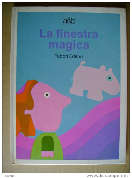 PM/14 I Libri Di Ayax E Beatriz : LA FINESTRA MAGICA   Fabbri Editori   I Ed. 1978 - Enfants Et Adolescents