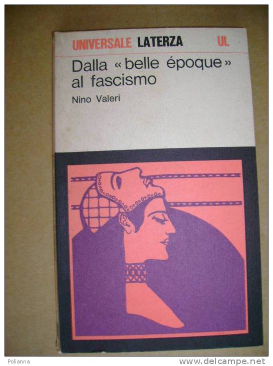 PM/34  DALLA BELLE EPOQUE AL FASCISMO Nino Valeri Laterza 1975 - History, Biography, Philosophy