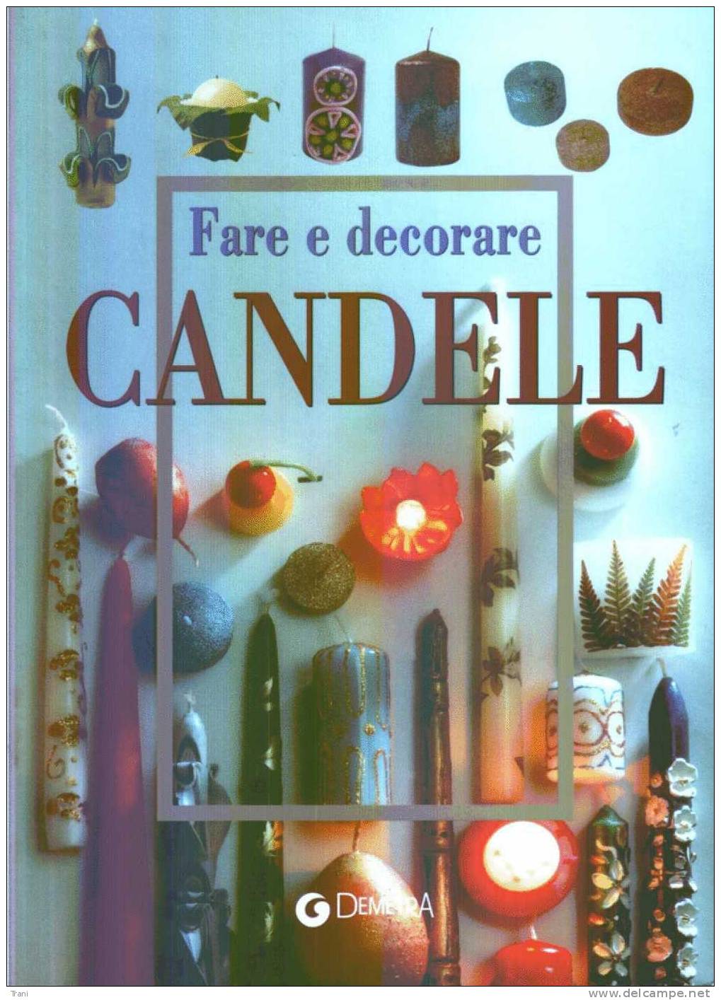 FARE E DECORARE CANDELE - Art, Design, Decoration
