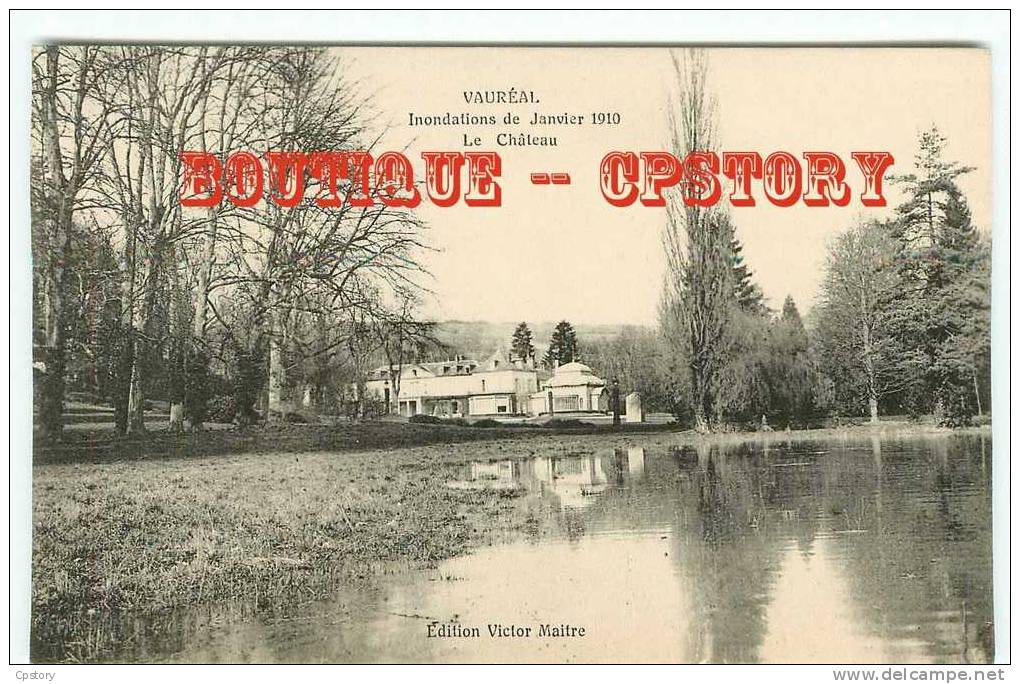 95 - VAUREAL - VISUEL RARE - Le Chateau Pendant Les Inondations De 1910 - Dos Scané - Vauréal