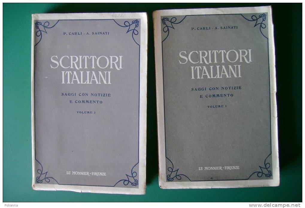 PDN/14 Carli Sainati SCRITTORI ITALIANI Le Monnier 1950/ 2 Volumi/letteratura - Old