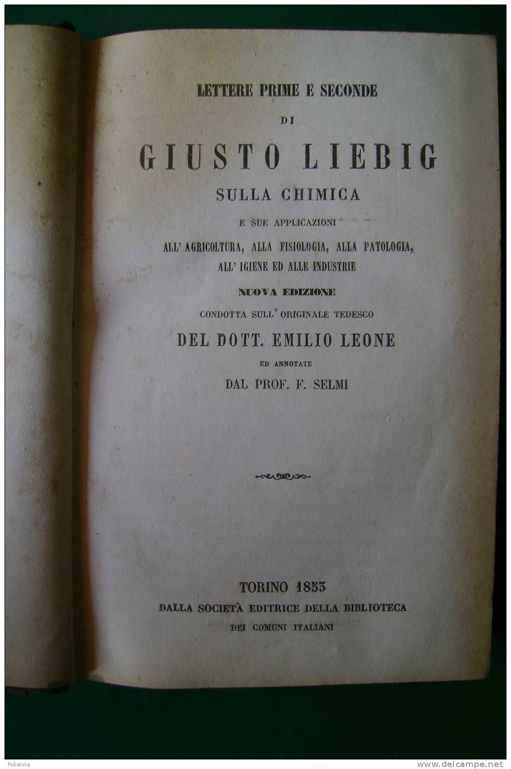 PDN/15 GIUSTO LIEBIG SULLA CHIMICA-AGRICOLTURA-FISIOLOGIA-PATOLOGIA-IGIENE  Soc.Ed.Biblioteca Dei Comuni Italiani 1853 - Médecine, Biologie, Chimie