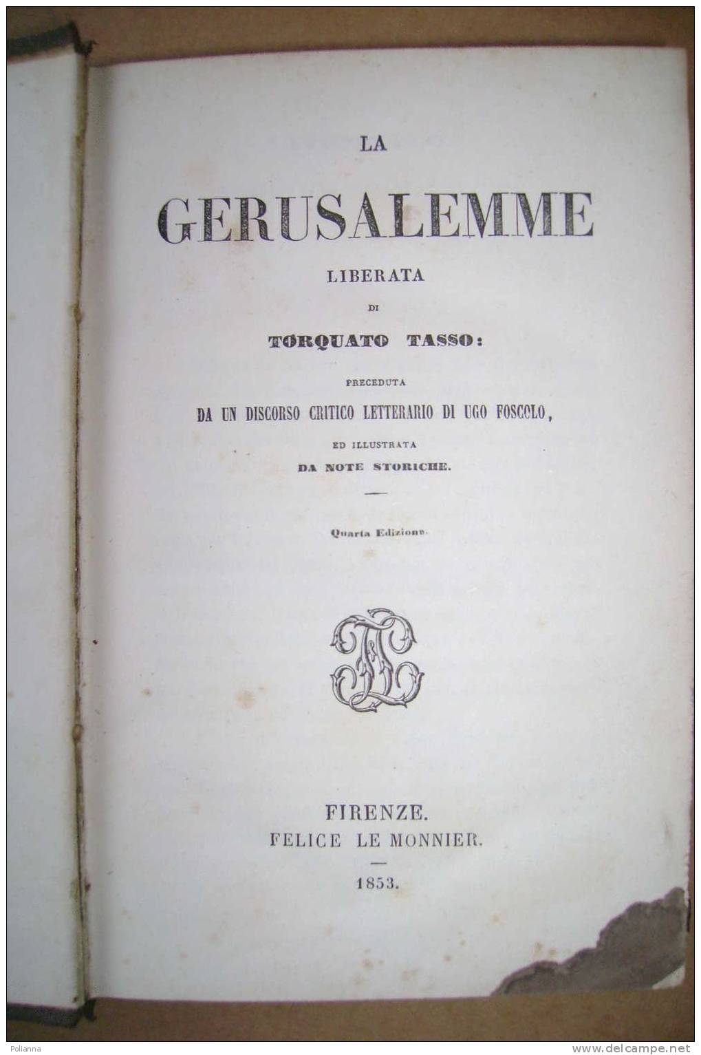 PDN/16 Torquato Tasso GERUSALEMME LIBERATA Le Monnier 1853 - Classici