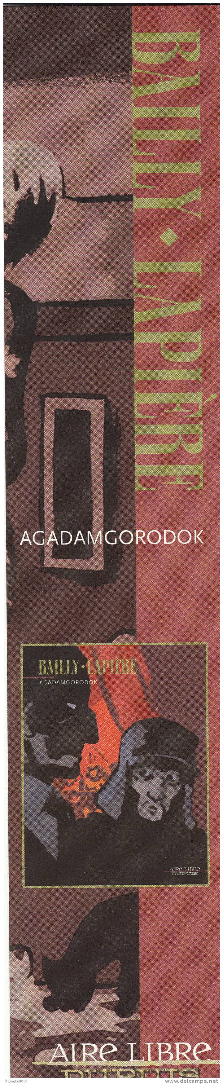 BAILLY-LAPIÈRE. Marque-page Pub Pour La Sortie De AGADAMGORODOK Et Pour Les 15 Ans De Dupuis/Aire Libre. 2003/2004 - Bookmarks